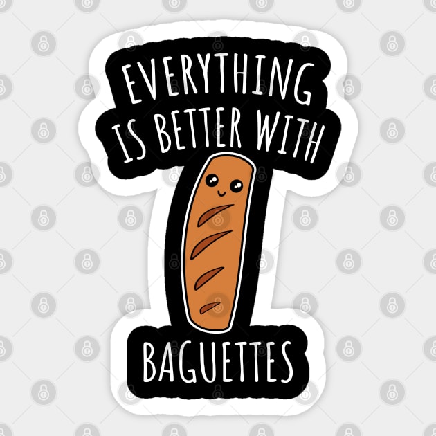 Everything is better with baguettes Sticker by LunaMay